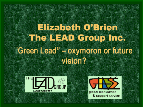 Green Lead  oxymoron or future vision? slide 1